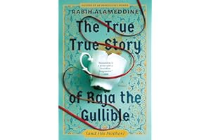 The True True Story of Raja the Gullible (and His Mother)