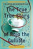 The True True Story of Raja the Gullible