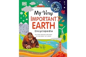 My Very Important Earth Encyclopedia: For Little Learners Who Want to Know Our Planet (My Very Important Encyclopedias)