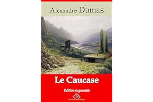 Le Caucase – suivi d'annexes: Nouvelle édition 2019 (French Edition)