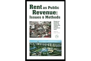 Rent as Public Revenue:: Issues and Methods rapr_ebook (Kindle Locations 7-8).