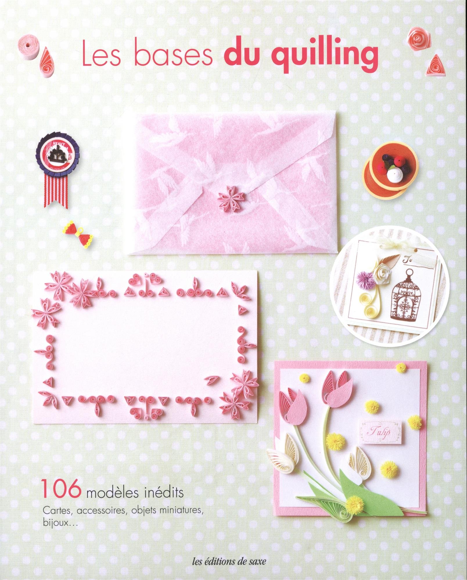 Amazon Fr Les Bases Du Quilling 106 Modeles Inedits Cartes Accessoires Objets Miniatures Bijoux Miyaoka Hiroe Yamazaki Teruyo Kojyaru Perrillat Mayuko Livres
