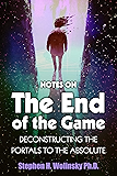The End of the Game - Deconstructing the Portals to the Absolute: 2nd Edition
