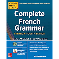 Practice Makes Perfect: Complete French Grammar, Premium Fourth Edition (French Edition) book cover