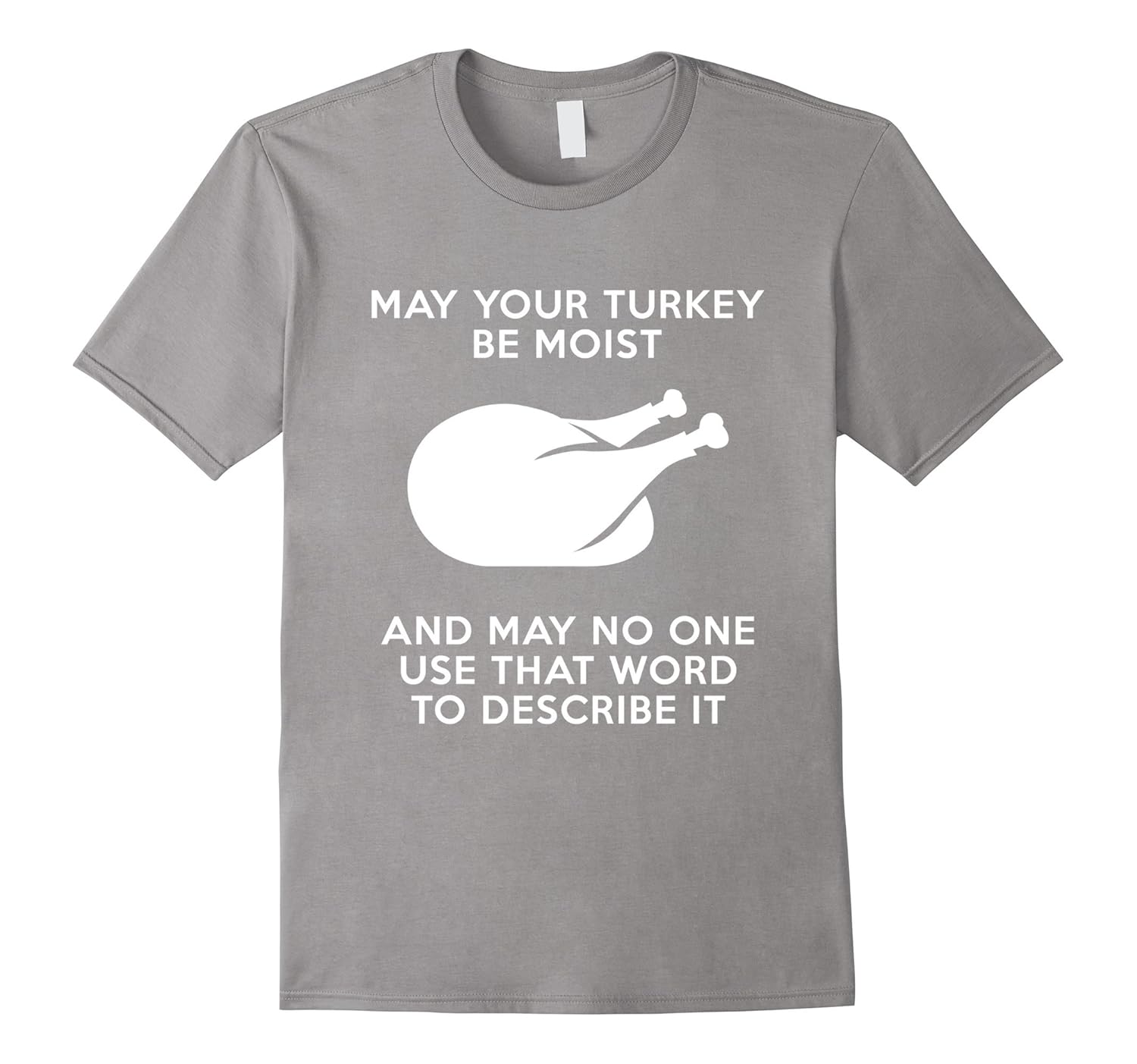 May Your Turkey Be Moist Funny Family Thanksgiving Turkey-Rose