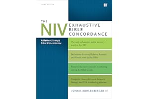 The NIV Exhaustive Bible Concordance, Third Edition: A Better Strong's Bible Concordance