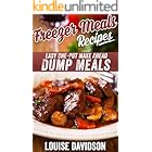 Freezer Meals Recipes: Easy One-Pot Make Ahead Dump Meals