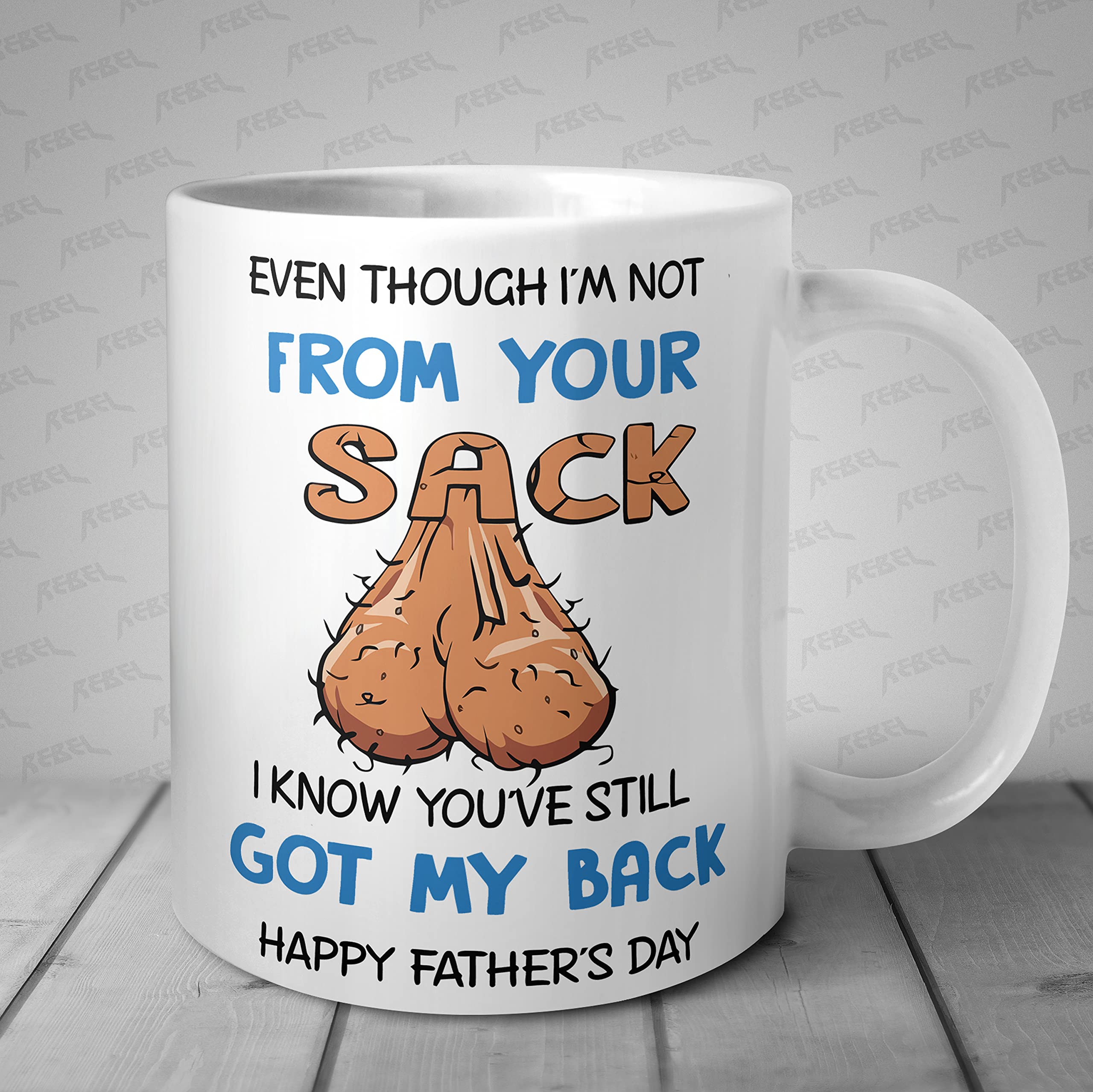 Even Though I'm Not from Your Sack Fathers Day Mug Present Happy Fathers Day Gift Funny Step Dad Ball Sack