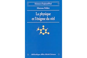 La Physique et l'énigme du réel: Les difficultés d'interprétation de la théorie quantique et de la relativité générale (Frenc
