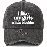 I Like My Girls A Little Bit Older Hat for Womens Funny Washed Distressed Baseball Caps