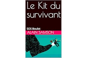Le Kit du survivant: SOS Boulot (French Edition)