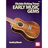 Ukulele Picking Tunes - Early Music Gems