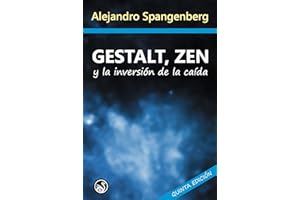 Gestalt, Zen y la Inversión de la Caída (Spanish Edition)