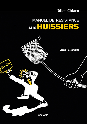 Download Manuel de résistance aux les huissiers: Essais - documents (ESSAIS-DOCUMENT) PDF