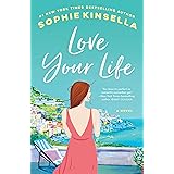 Love Your Life: A Novel