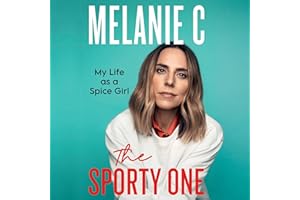 The Sporty One: My Life as a Spice Girl