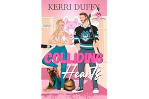Colliding Hearts: A Spicy Brother's Best Friend Hockey Romance (Colorado Wolves Hockey Series Book 2)