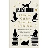 A Literary Cat for Every Day of the Year: A mischievous miscellany of cats and felines in fiction