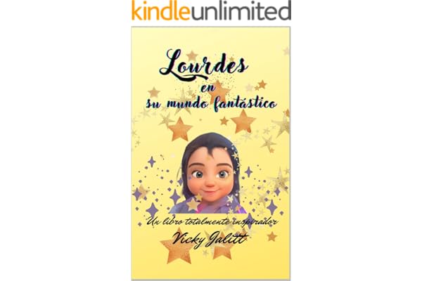 Lourdes en su mundo fantástico: Vicky Jalitt (Spanish Edition)