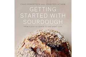 Getting Started with Sourdough: From Flour to Levain to One Great Loaf