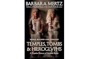 Temples, Tombs, & Hieroglyphs: A Popular History of Ancient Egypt