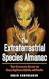 The Extraterrestrial Species Almanac: The Ultimate