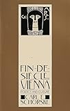 Fin-De-Siecle Vienna: Politics and Culture