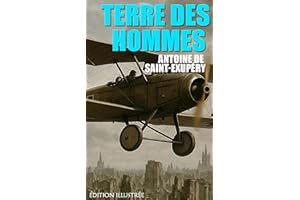 Terre des hommes. Édition illustrée (French Edition)