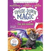 The Big Shrink (Upside-Down Magic #6)