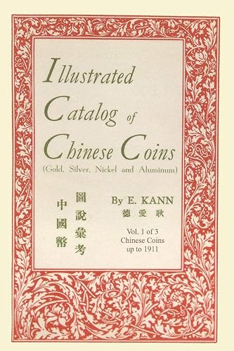 Download Illustrated Catalog of Chinese Coins, Vol. 1: Gold, Silver, Nickel and Aluminum PDF