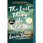 The Last Thing He Told Me: A Novel