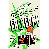 I'm Starting to Worry About This Black Box of Doom: A Novel