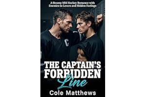 The Captain's Forbidden Line: A Steamy MM Hockey Romance with Enemies to Lovers and Hidden Feelings