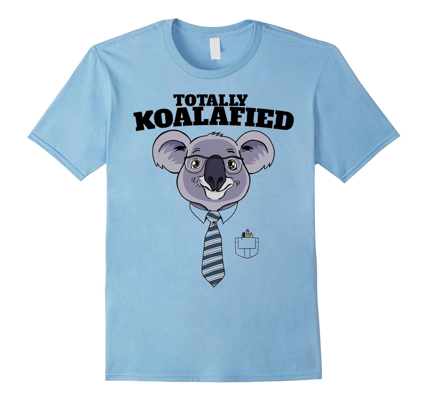 Totally Koalafied Novelty Koala Bear T-Shirt-ANZ
