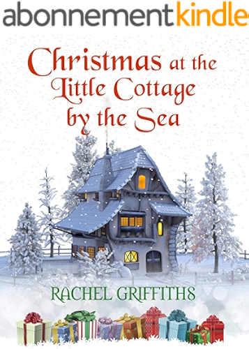 Download Christmas at the Little Cottage by the Sea: A heart-warming festive romance (English Edition) PDF