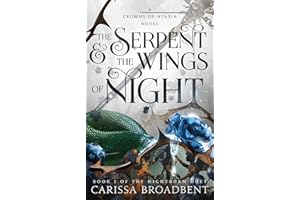 The Serpent & the Wings of Night: Book 1 of the Nightborn Duet