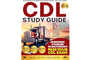 THE MOST COMPLETE AND EASY TO FOLLOW CDL STUDY GUIDE WITH 42 PRACTICE EXAMS TOTALING 1200 QUESTIONS: OUR COMPREHENSIVE, UP-TO