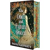 The Once and Future Queen: Deluxe Limited Edition (The Lives of Guinevere)