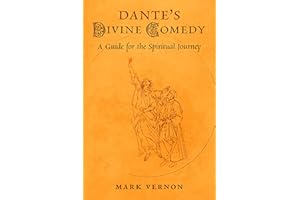 Dante's Divine Comedy: A Guide for the Spiritual Journey