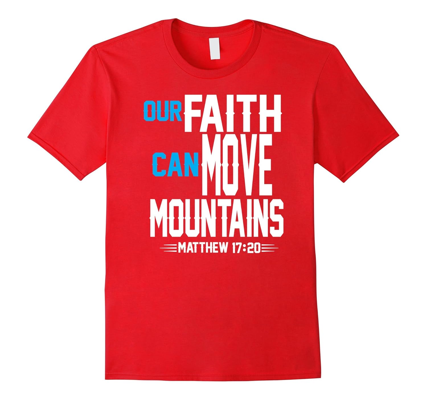 Christian tshirt Our Faith Can Move Mountains Jesus tshirt