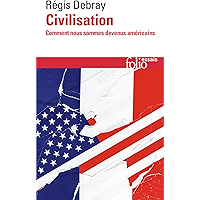 Civilisation. Comment nous sommes devenus américains (French Edition) book cover Civilisation. Comment nous sommes devenus américains (French Edition) book cover