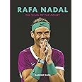 Rafa Nadal: The King of the Court