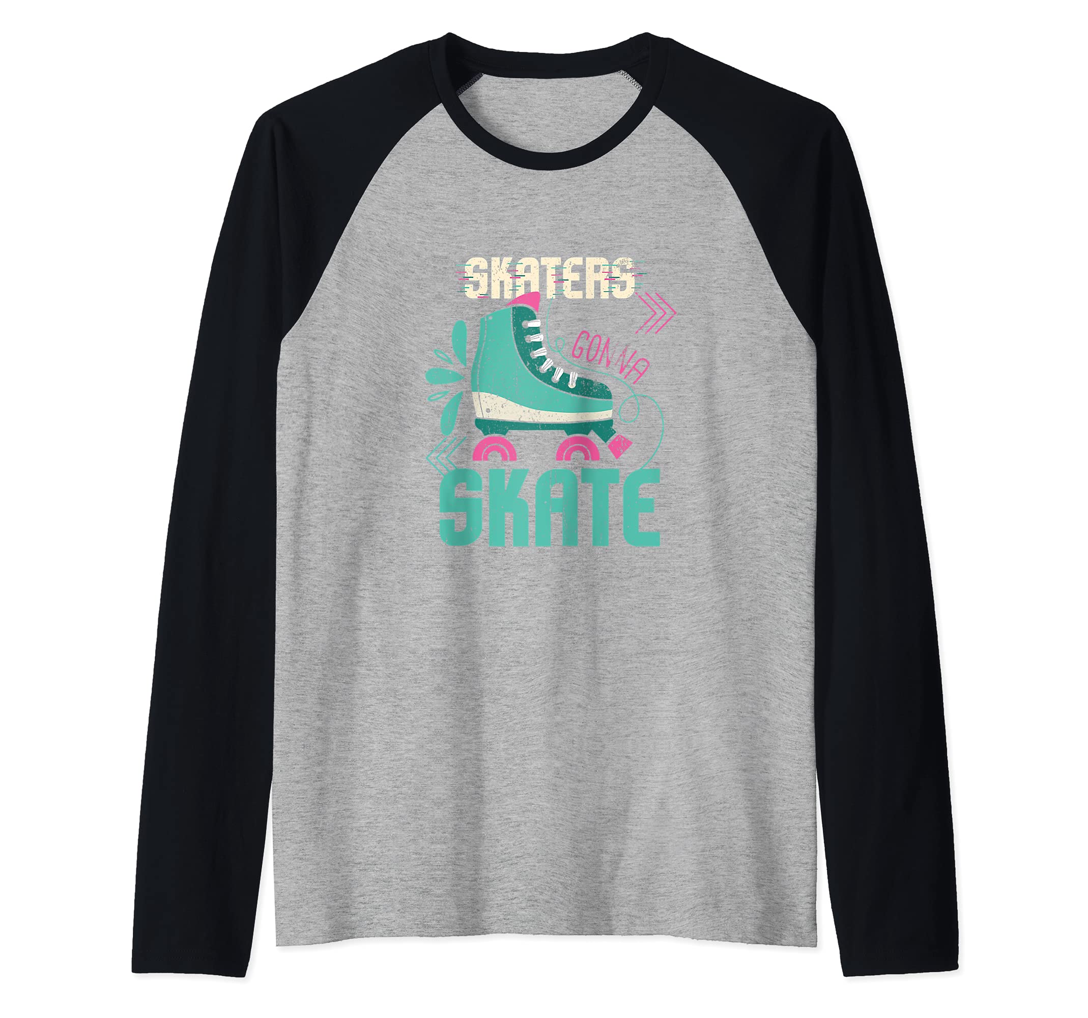 Skaters Gonna Skate I Skating I Retro Roller Skate Raglan Baseball Tee