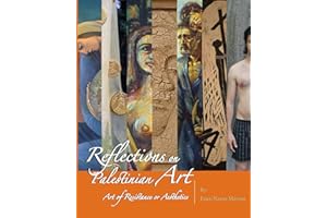 Reflections on Palestinian Art: Art of Resistance or Aesthetics