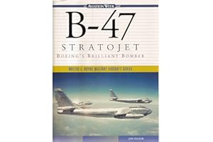 B-47 Stratojet: Boeing's Brilliant Bomber