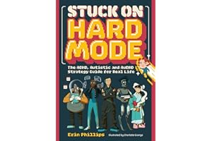 Stuck on Hard Mode: The ADHD, Autistic, and AuDHD Strategy Guide for Real Life
