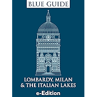 Blue Guide Lombardy, Milan & the Italian Lakes