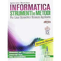 Scaricare Informatica strumenti e metodi. Per il secondo biennio delle Scuole superiori. Con e-book. Con espansione online PDF Gratis