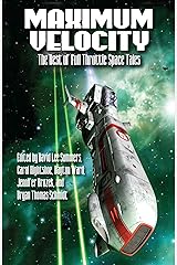 Maximum Velocity: The Best of the Full-Throttle Space Tales Kindle Edition