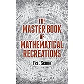 The Master Book of Mathematical Recreations (Dover Recreational Math)